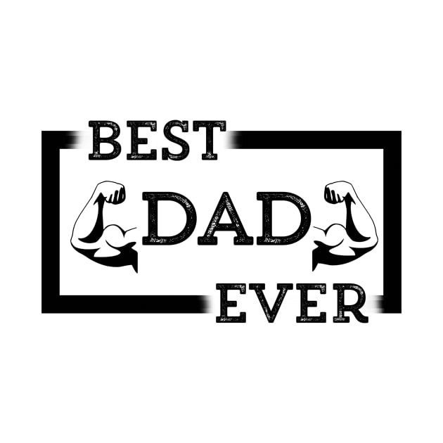 Best Strongest Dad Ever by mendozar4