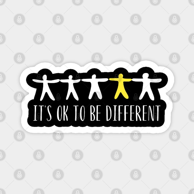 It's Ok To Be Different Autism Gift Autism Awareness Month Magnet by Arts-lf