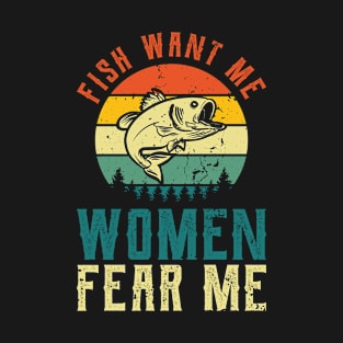 fish want me women fear me T-Shirt