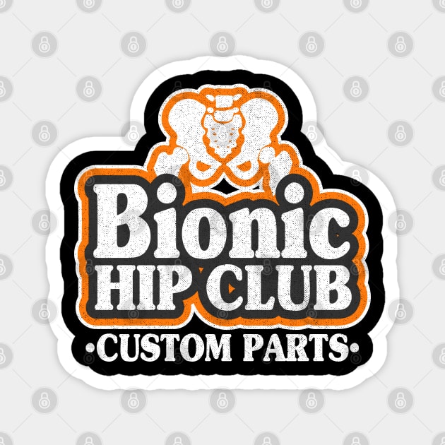 Bionic Hip Club Logo 70s Hip Replacement Surgery Magnet by Kuehni