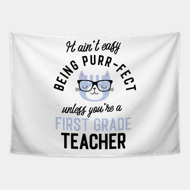 First Grade Teacher Cat Gifts for Cat Lovers - It ain't easy being Purr Fect Tapestry by BetterManufaktur