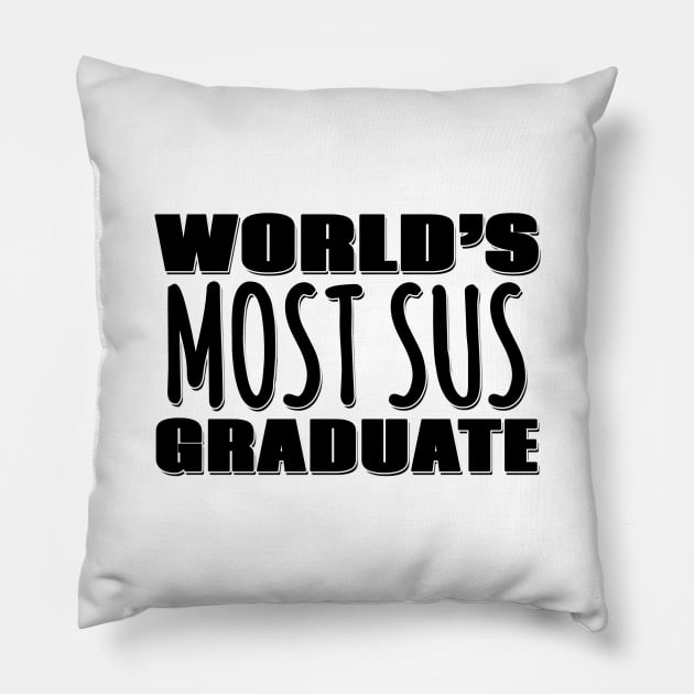 World's Most Sus Graduate Pillow by Mookle