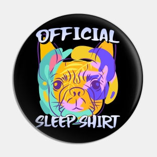 official sleep shirt - dog lover Pin