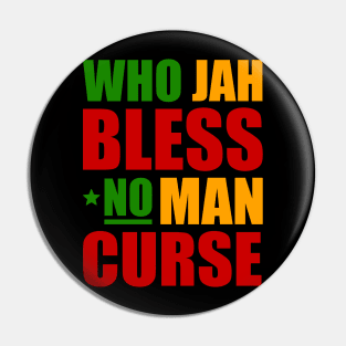 Who Jah Bless No Man Curse, Reggae Rasta Pin