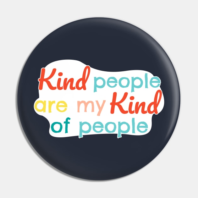 Kind people are my kind of people Pin by eyoubree