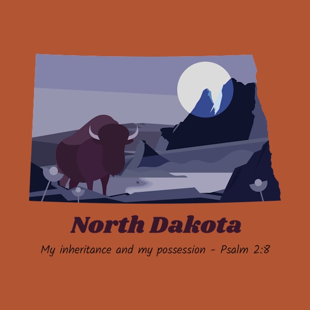 USA State of North Dakota Psalm 2:8 - My Inheritance and possession by WearTheWord