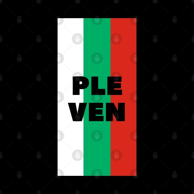 Pleven City in Bulgarian Flag Vertical by aybe7elf