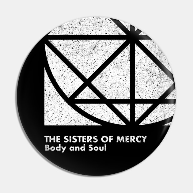 Sisters Of Mercy / Body & Soul / Minimal Graphic Design Tribute Pin by saudade