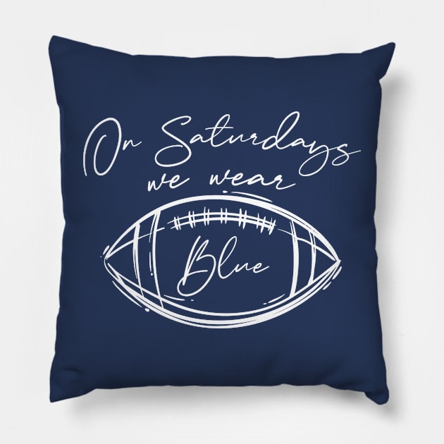 On Saturdays We Wear Blue // Vintage School Spirit // Go Navy Blue Script Pillow by SLAG_Creative