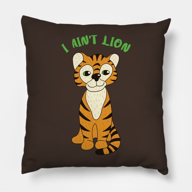 I Ain't Lion Pillow by Alissa Carin