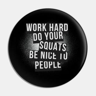 Work Hard, Do Your Squats Pin