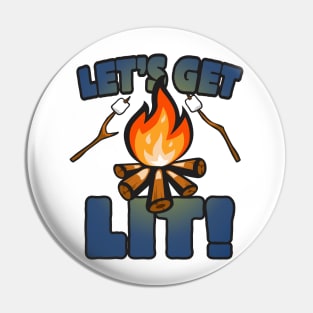 Let's Get Lit Pin