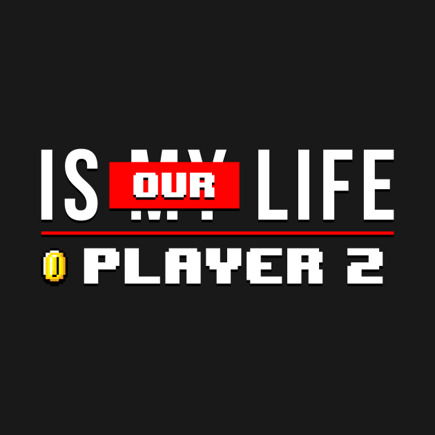 Is our life - Player 2 by kenliecer