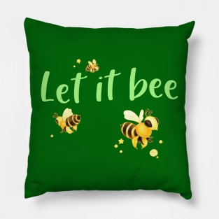 Let It Bee Pillow