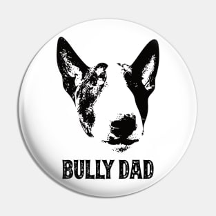 Bully Dad Bull Terrier Pin