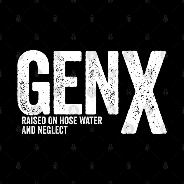 GEN X - Raised On Hose Water And Neglect by Sarjonello