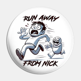 Nick Fuentes Run Away Funny Pin