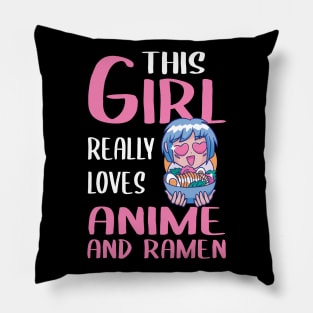 Womens Gift This Girl Really Loves Anime And Ramen Pillow