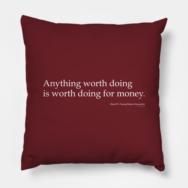 Ferengi Rules of Acquisition Series: Rule 13 (Star Trek) Pillow by codeWhisperer