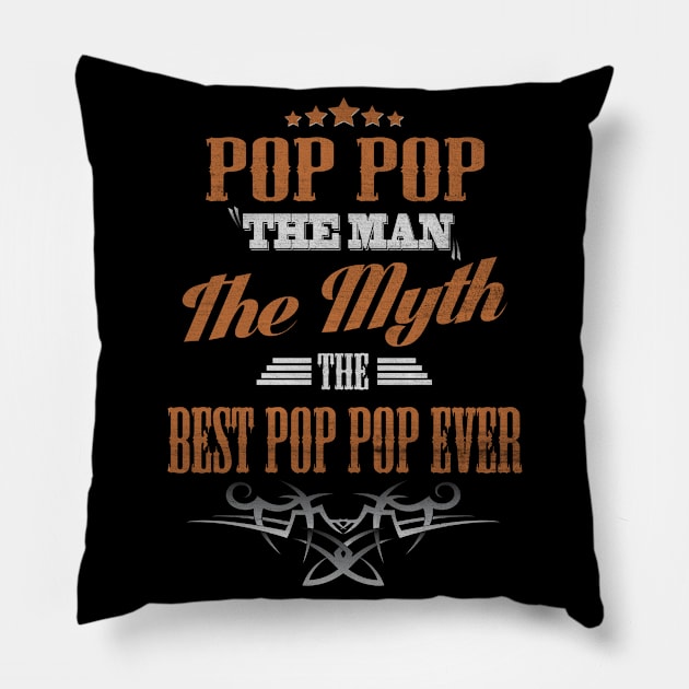 Pop Pop The Man The Myth Best Pop pop Ever Pillow by Diannas