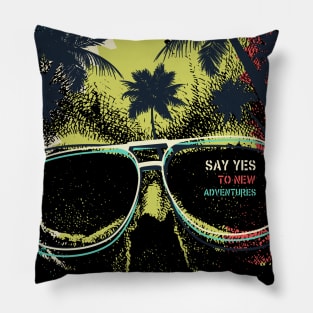 Say YES to new adventure Pillow