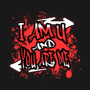 I AM YOU AND YOU ARE ME-red T-Shirt