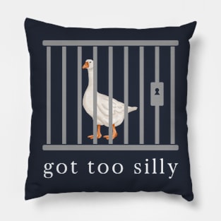 Got too silly, Funny Goose Pillow