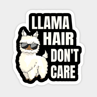 Llama Hair Funny Sayings Alpaca Gift Magnet