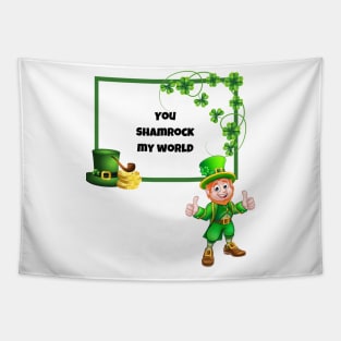 You Shamrock My World Tapestry