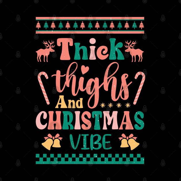 Thick Thighs and  Christmas vibes by MZeeDesigns