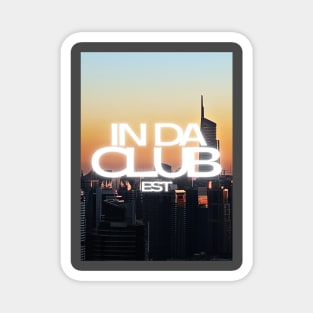 New York City #4 In da Club Magnet