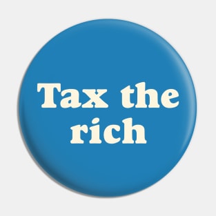 Tax The Rich Pin