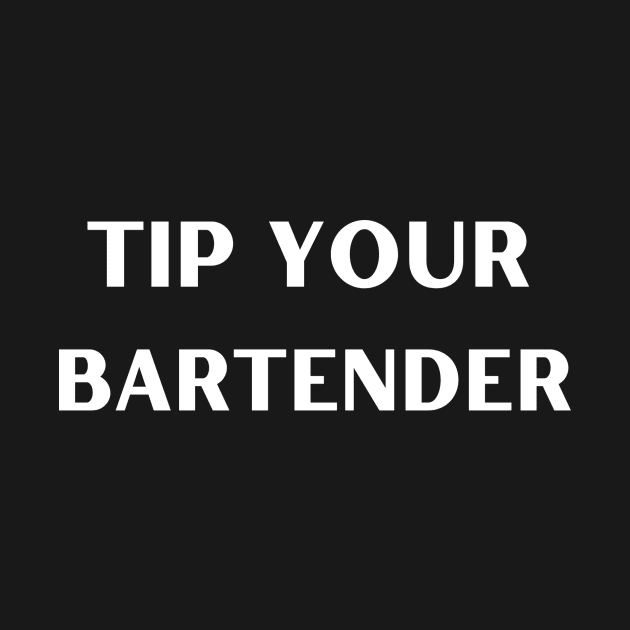 Tip Your Bartender by FicklePicklePGH