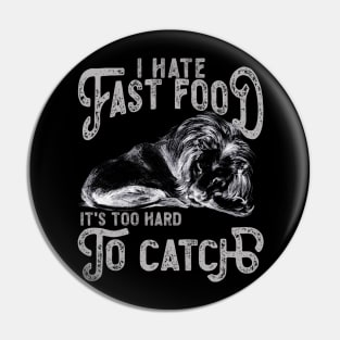 I Hate Fast Food, It's Too Hard To Catch - Lion Sketch Pin