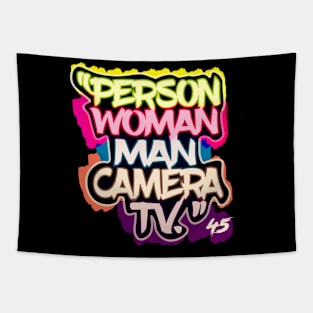 Person. Woman.Man.Camera.TV - Trump Quote Tapestry