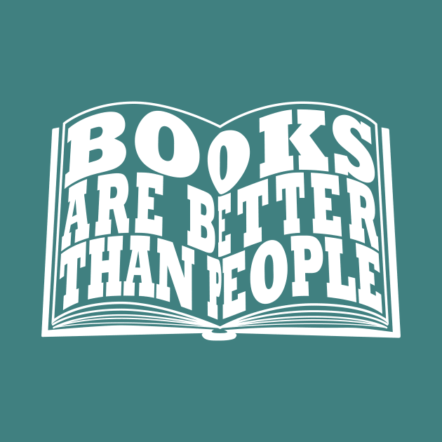 Books Are Better Than People by Exit8