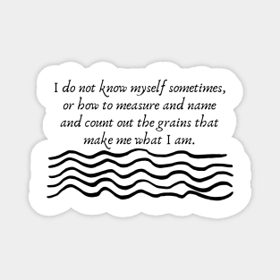 I do not know myself- Virginia Woolf Quote Magnet