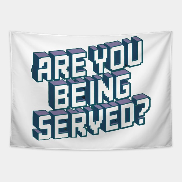 are you being served Tapestry by Kaine Ability