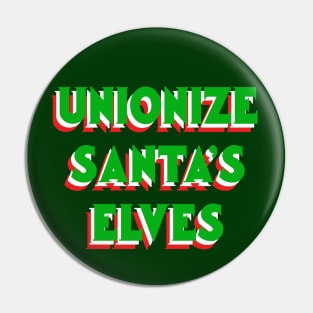 Unionize Santa's Elves Pin