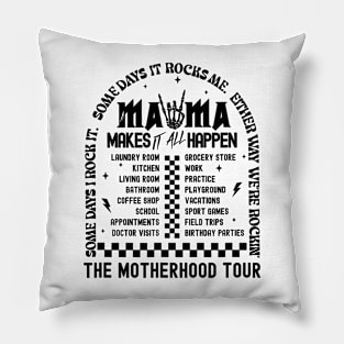 The Motherhood Tour, Some Days I Rock It Some Days It Rocks Me Either way were rockin Pillow