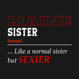 Maine Normal Sister T-Shirt