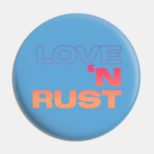 Love The Rust, I'm like my car burnout, Vintage Rust Car, Rust car for men, Car Lover Gift Pin