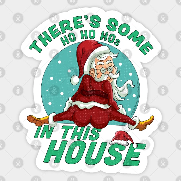 There's Some Ho Ho Hos In this House Christmas Santa Claus