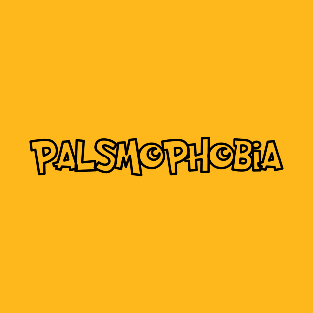 Palsmophobia by Rizstor