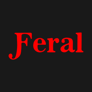 Feral girl summer T-Shirt