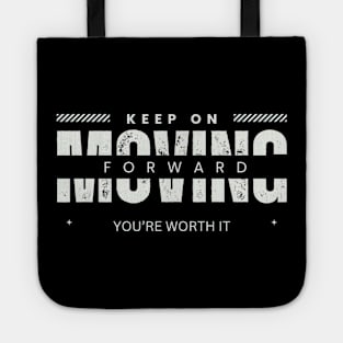 Keep on moving forward Tote