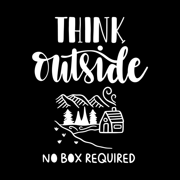 Think Outside, No box Required by ThrivingTees