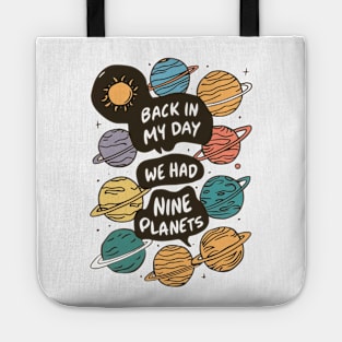 Back in my day we had nine planets Tote