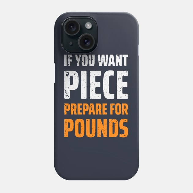 If You Wat Peace 3 Phone Case by NeverDrewBefore