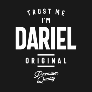 Trust Me I'm Dariel Personalized Name T-Shirt